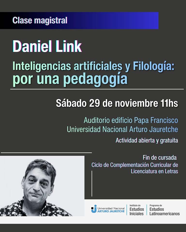 Clase Magistral de Daniel Link: "Ingeligencias artificiales y filología: por una pedagogía"