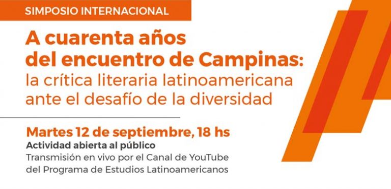 Simposio Internacional “A cuarenta años del encuentro de Campinas: la crítica literaria latinoamericana ante el desafío de la diversidad”