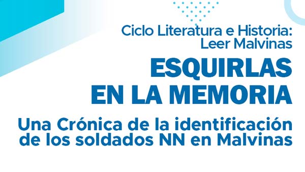 Conversatorio sobre el libro Esquirlas en la memoria. Una Crónica de la identificación de los soldados NN en Malvinas