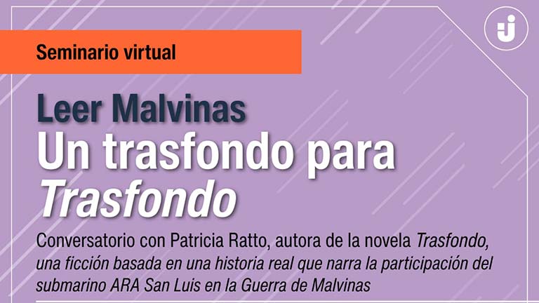 Seminario virtual “Leer Malvinas. Un trasfondo para Trasfondo”